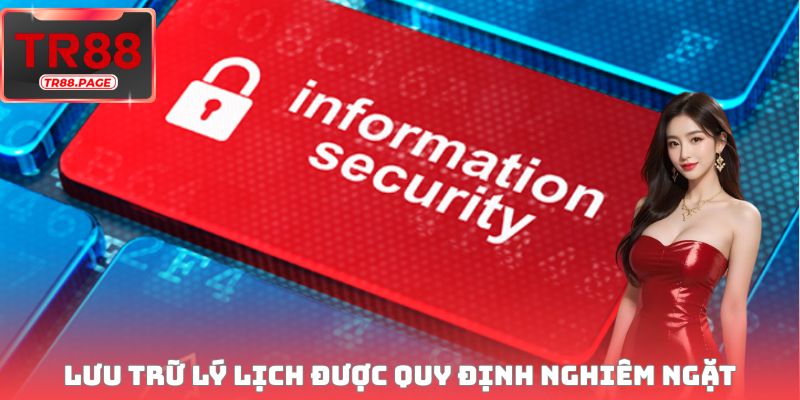 Lưu trữ lý lịch được quy định nghiêm ngặt